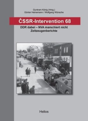 ČSSR-Intervention 68: DDR dabei - NVA marschiert nicht - Zeitzeugenberichte Politics & Society