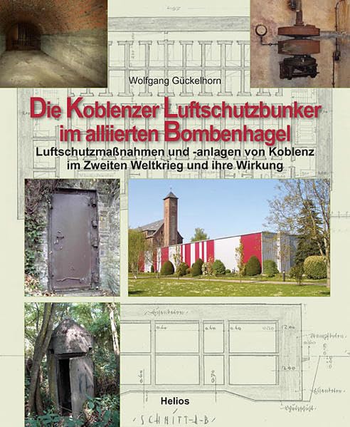 Die Koblenzer Luftschutzbunker im alliierten Bombenhagel book