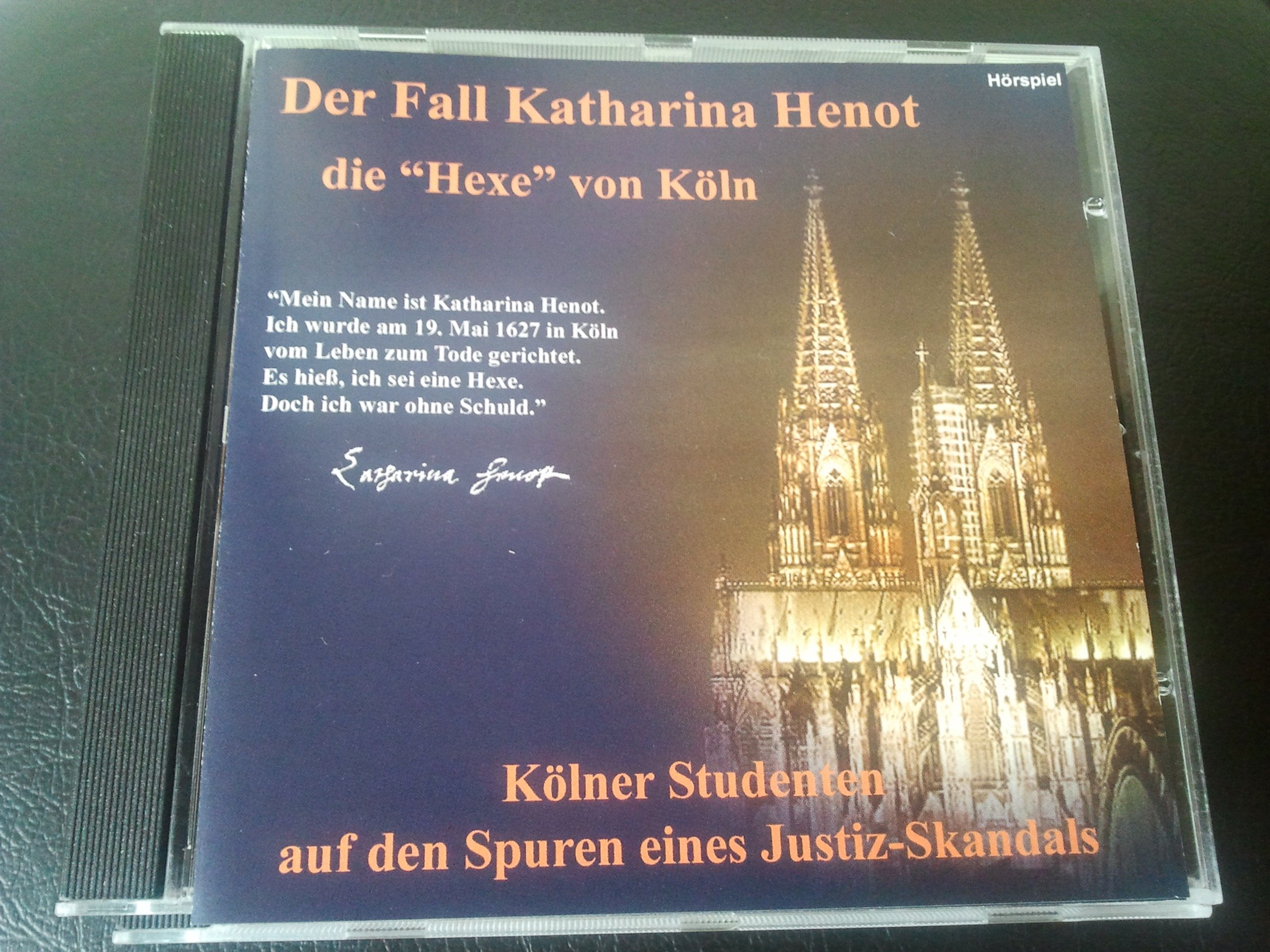 Der Fall Katharina Henot - Die Hexe von Köln, Hörspiel: Kölner Studenten auf den Spuren eines Justiz-Skandals (Livre en allemand) cd