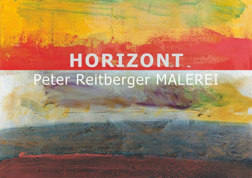 Horizont - Malerei: Peter Reitberger Second-hand books on film, art and culture