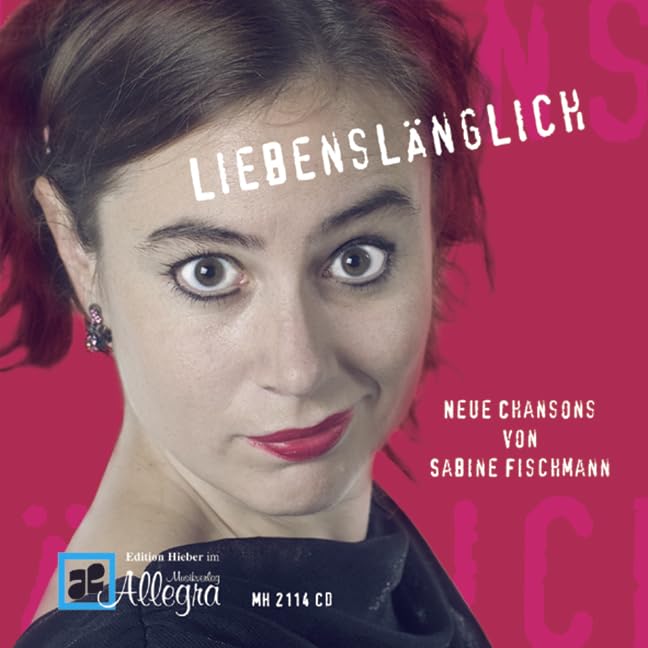 Liebenslänglich: Neue Chansons von Sabine Fischmann Sheet Music