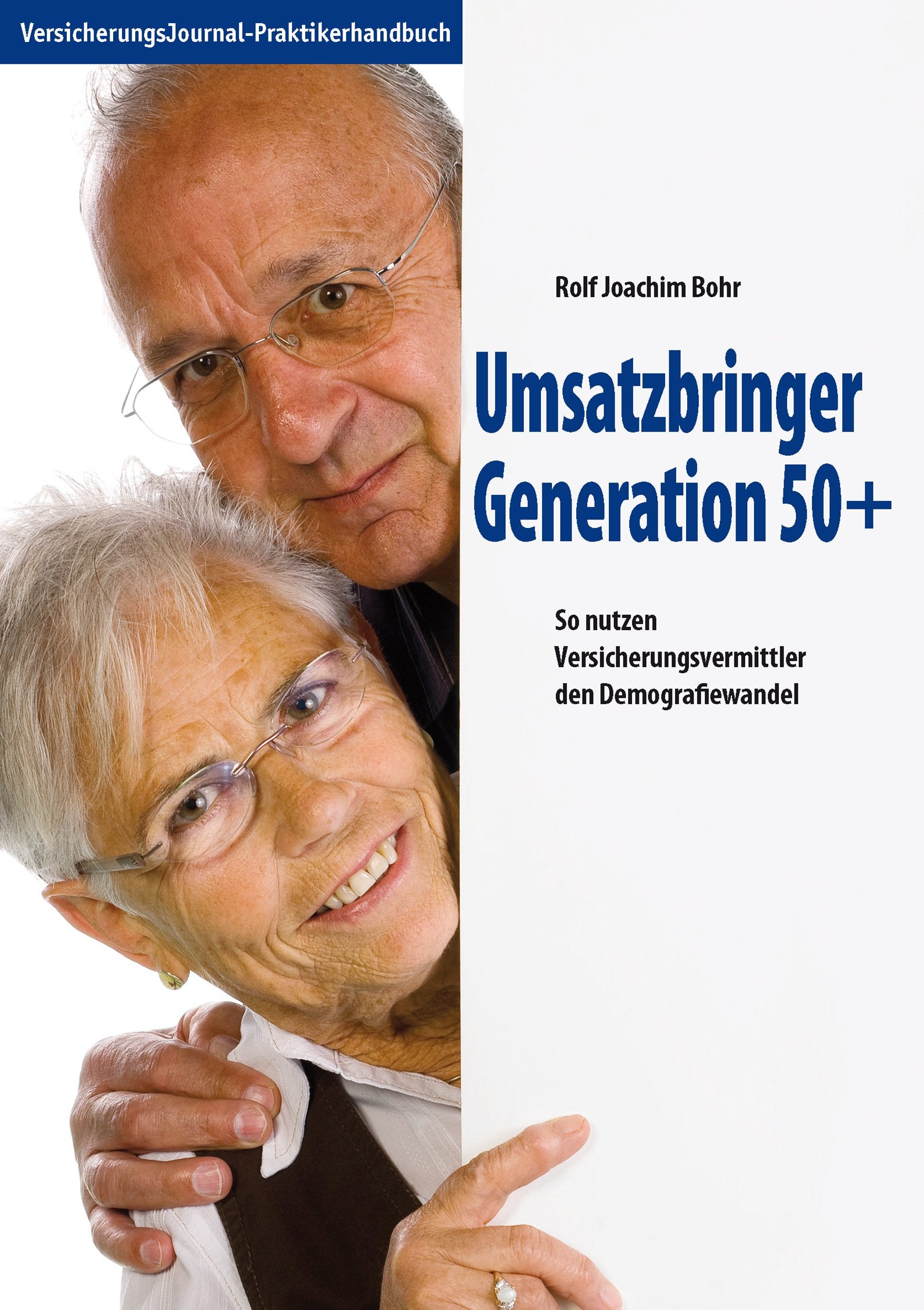 Umsatzbringer Generation 50+: So nutzen Versicherungsvermittler den Demografiewandel Law