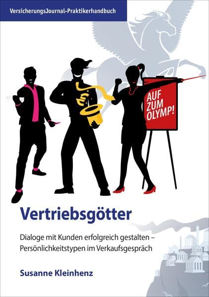 Vertriebsgötter: Dialoge mit Kunden erfolgreich gestalten – Persönlichkeitstypen im Verkaufsgespräch Law