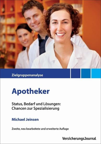 Zielgruppenanalyse Apotheker: Status, Bedarf und Lösungen: Chancen zur Spezialisierung Law