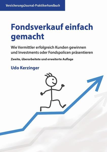 Fondsverkauf einfach gemacht: Wie Vermittler erfolgreich Kunden gewinnen und Investments oder Fondspolicen präsentieren Law