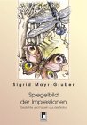 Spiegelbild der Impressionen: Gedichte und Fabeln aus der Natur Poetry