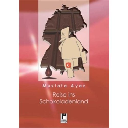 Product Image: Reise ins Schokoladenland - Ayaz, Mustafa