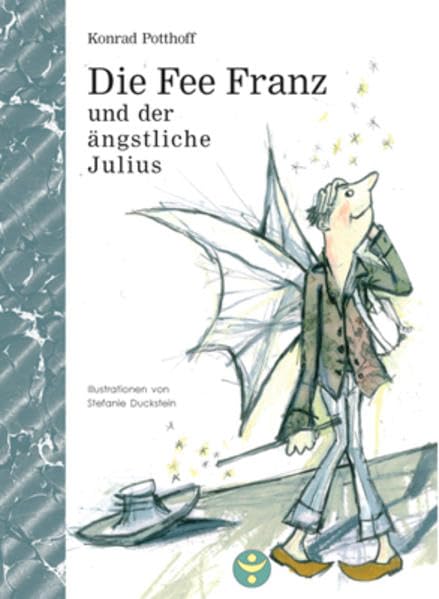Die Fee Franz und der ängstliche Julius Novels & Short Stories