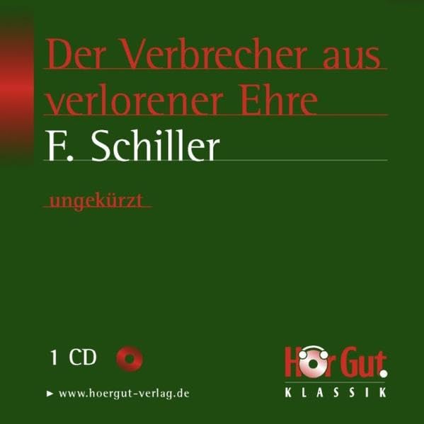Der Verbrecher aus verlorener Ehre: Ungekürzt. Mit dem kompletten Text als PDF-Datei Classics