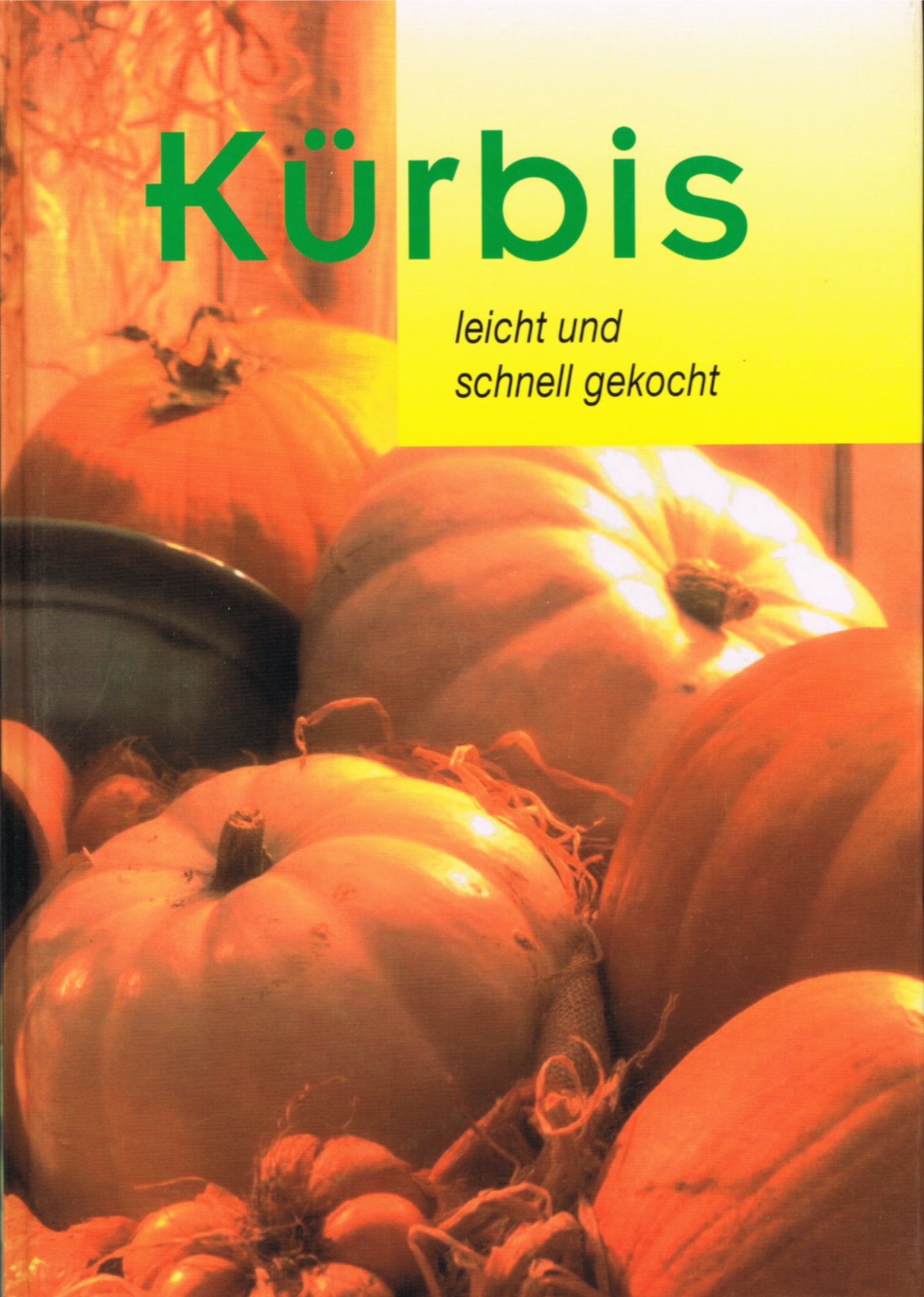 Kürbis. Leicht und schnell gekocht Books
