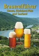 Brauereiführer Hessen, Rheinland-Pfalz und Saarland Travel