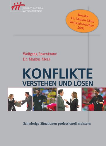 Konflikte verstehen und lösen. Schwierige Situationen professionell meistern Law