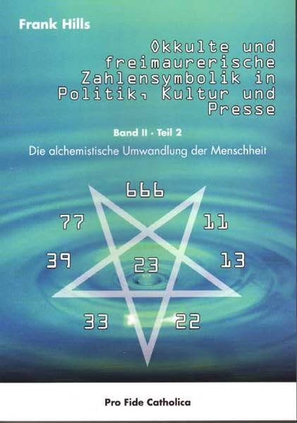 Okkulte und freimaurerische Zahlensymbolik in Politik, Kultur und Presse - Die alchemistische Umwandlung der Menschheit Band II Teil 2 Law