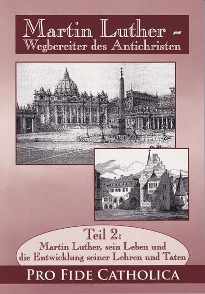Martin Luther, sein Leben und die Entwicklung seiner Lehren und Taten: Teil 2 Religion & Esotericism