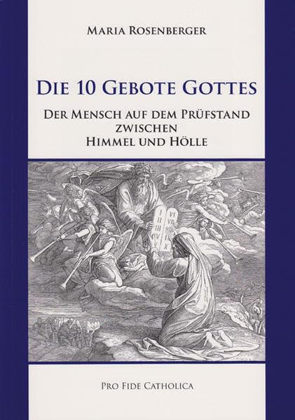 Die 10 Gebote Gottes: Der Mensch auf dem Prüfstand zwischen Himmel und Hölle Psychology