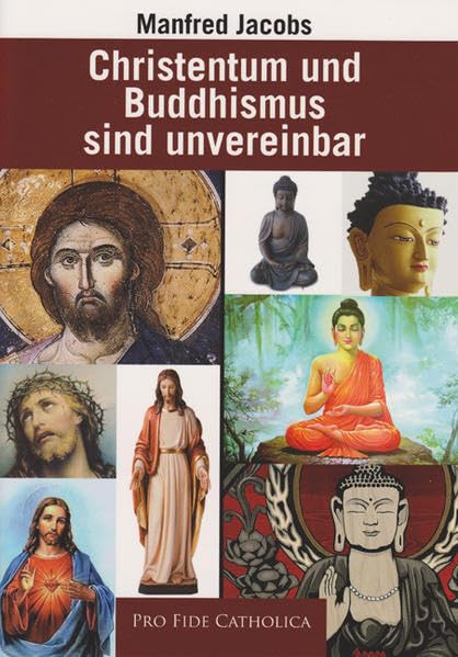 Christentum und Buddhismus sind unvereinbar Religion & Esotericism
