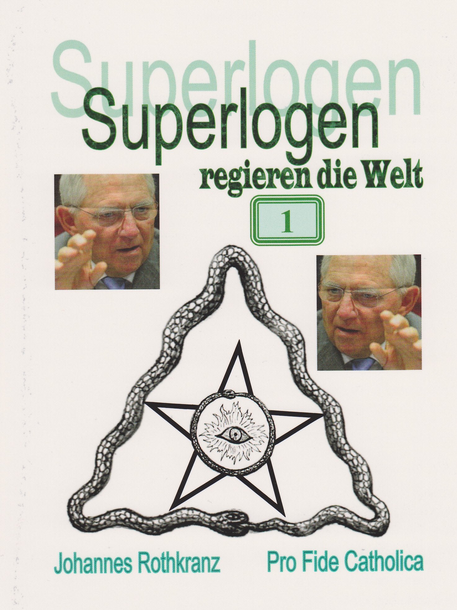 Superlogen regieren die Welt - Teil 1 - Rothkranz, Johannes book