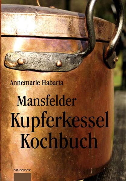 Mansfelder Kupferkesselkochbuch Leisure, Home & Garden