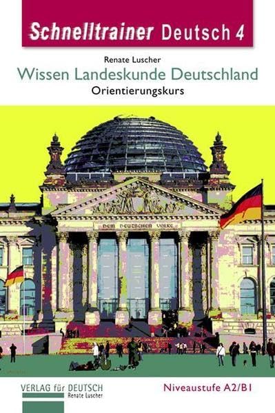 Wissen Landeskunde Deutschland: Orientierungskurs: Orientierungskurs. Niveaustufen A2 bis B1 (Gramatica Aleman) Books