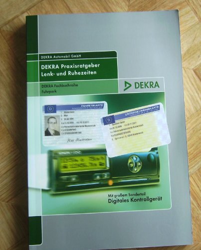 DEKRA Praxisratgeber Lenk- und Ruhezeiten - Fachbuchreihe Fuhrpark - DEKRA Books