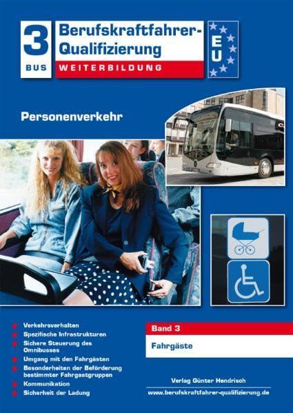 Berufskraftfahrer-Qualifizierung Weiterbildung Personenverkehr: Band 3: Fahrgäste Leisure, Home & Garden