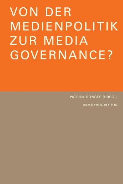 Von der Medienpolitik zur Media Governance? Law