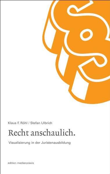 Recht anschaulich. Visualisierung in der Juristenausbildung Law