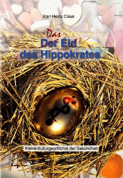 Das Ei des Hippokrates: Kleine Kulturgeschichte der Gesundheit Books