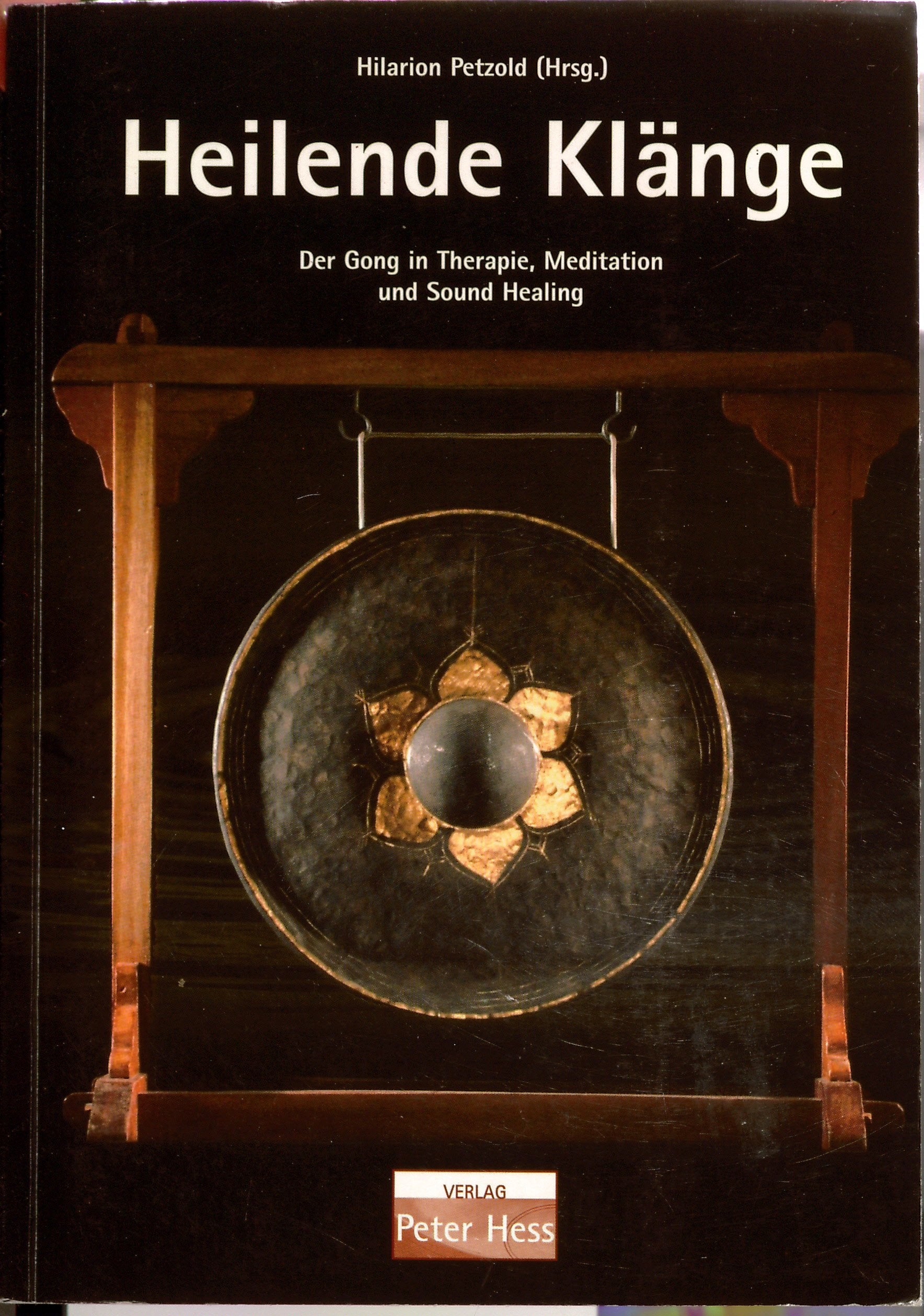 Heilende Klänge: Der Gong in Therapie, Meditation und Sound Healing Psychology