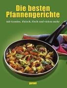 Die besten Pfannengerichte Leisure, Home & Garden