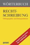 Wörterbuch Rechtschreibung: Orthographie und Interpunktion. Über 110.000 Begriffe General education
