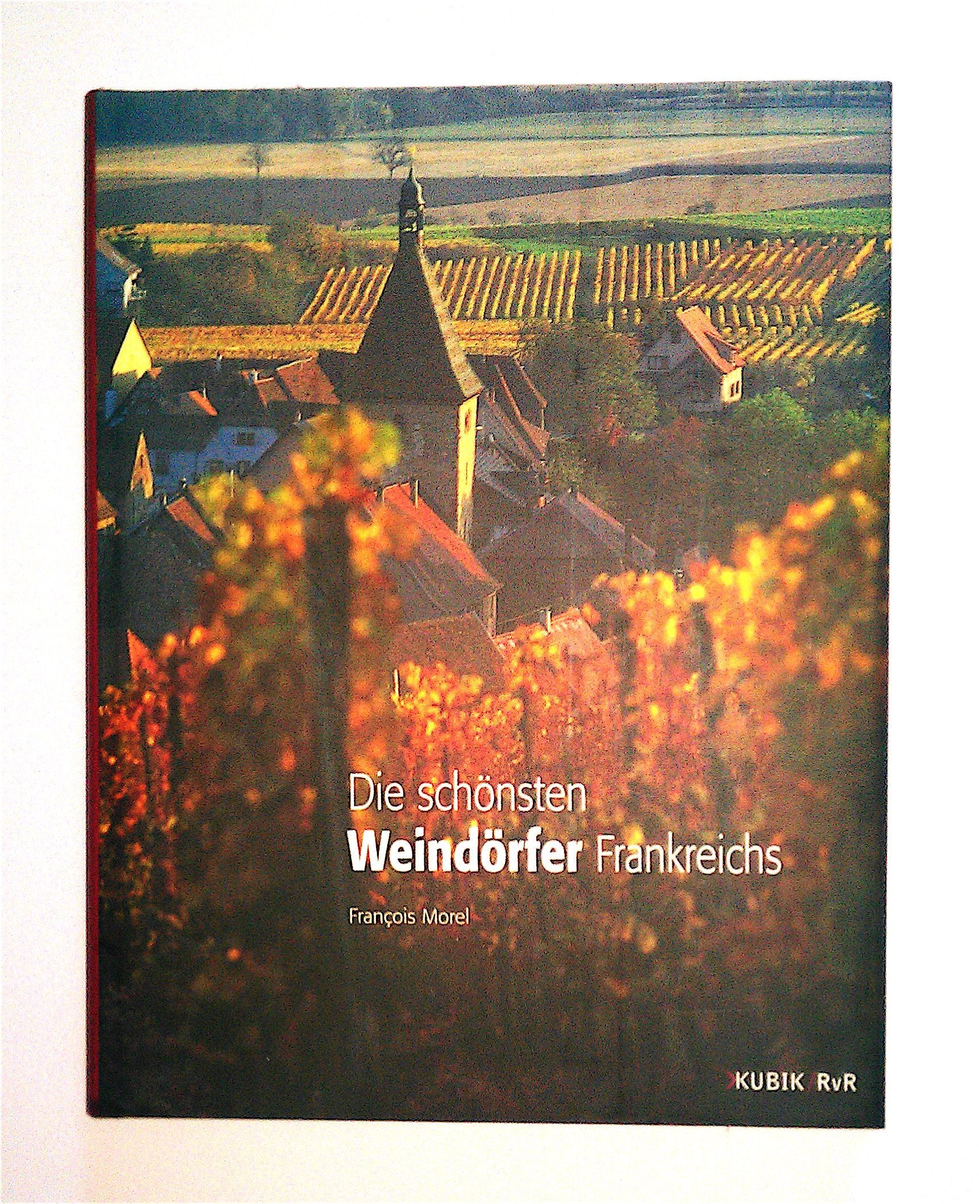 Die schönsten Weindörfer Frankreichs book