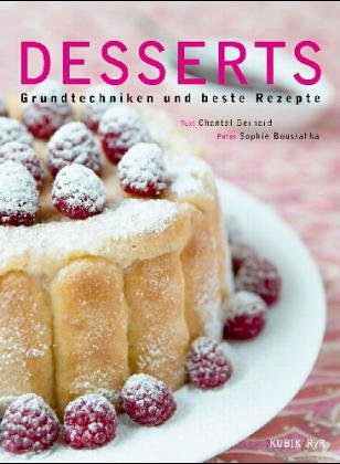 Desserts: Grundtechniken und beste Rezepte Cooking & Enjoying
