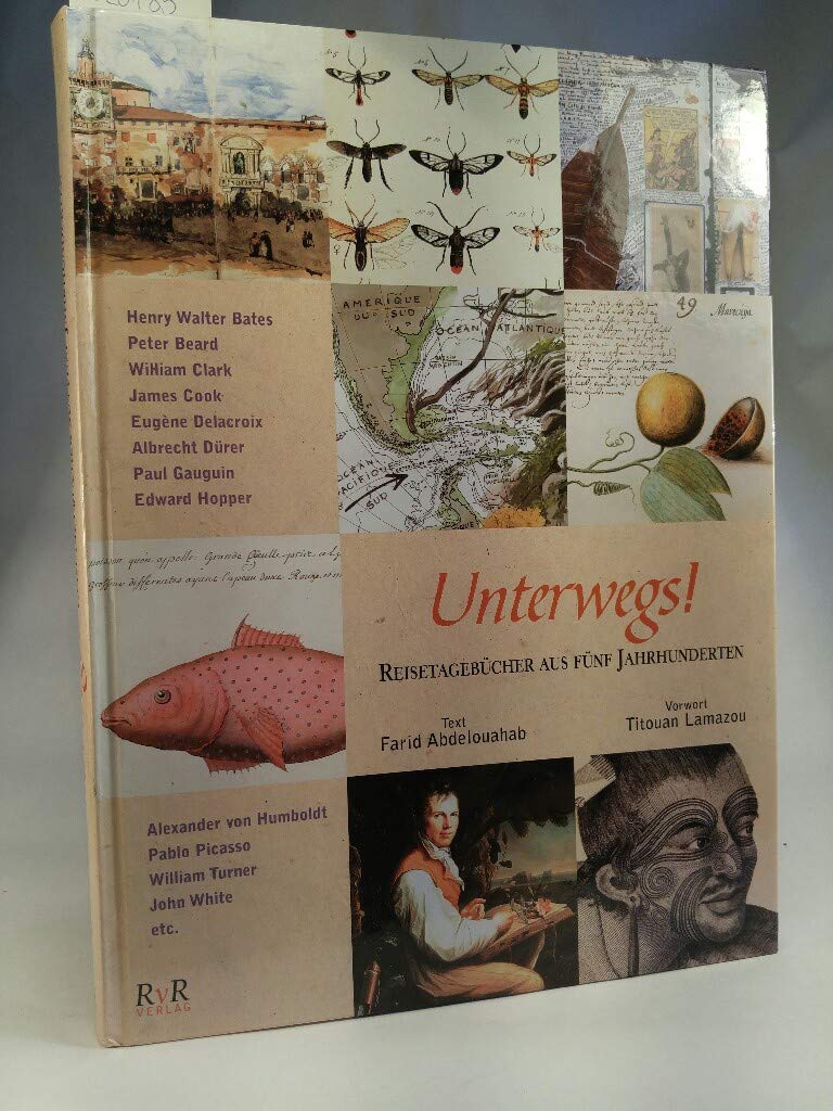 Unterwegs!: Reisetagbücher aus fünf Jahrhunderten: Reisetagebücher aus fünf jahrhunderten Leisure, Home & Garden