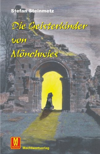 Die Geisterkinder von Mönchwies Contemporary literature