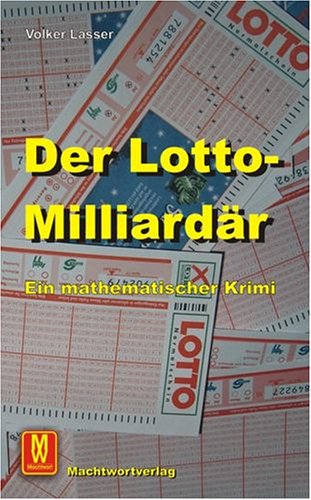 Der Lottomilliardär: Ein mathematischer Krimi Contemporary literature