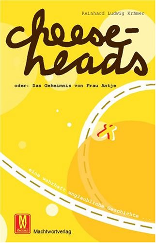 Cheeseheads: Das Geheimnis von Frau Antje Books