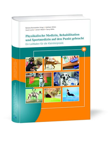 Physikalische Medizin, Rehabilitation und Sportmedizin auf den Punkt gebracht: Ein Leitfaden für die Kleintierpraxis Medicine Books