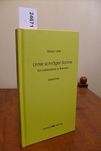 Unter schräger Sonne: Ein Lebenslauf in Bremen - Gedichte Poetry