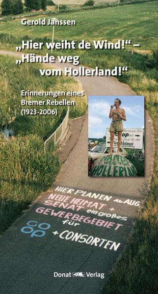 "Hier weiht de Wind!" - "Hände weg vom Hollerland!" Politics & History