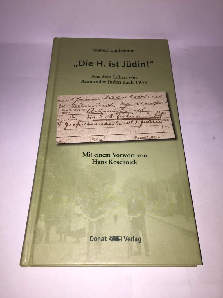 „Die H. ist Jüdin!“: Aus dem Leben von Aumunder Juden nach 1933 Philosophy