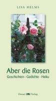 Aber die Rosen Contemporary literature Books