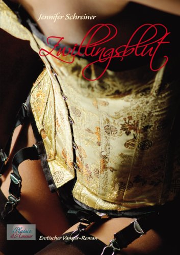 Zwillingsblut. Erotischer Vampirroman Fiction