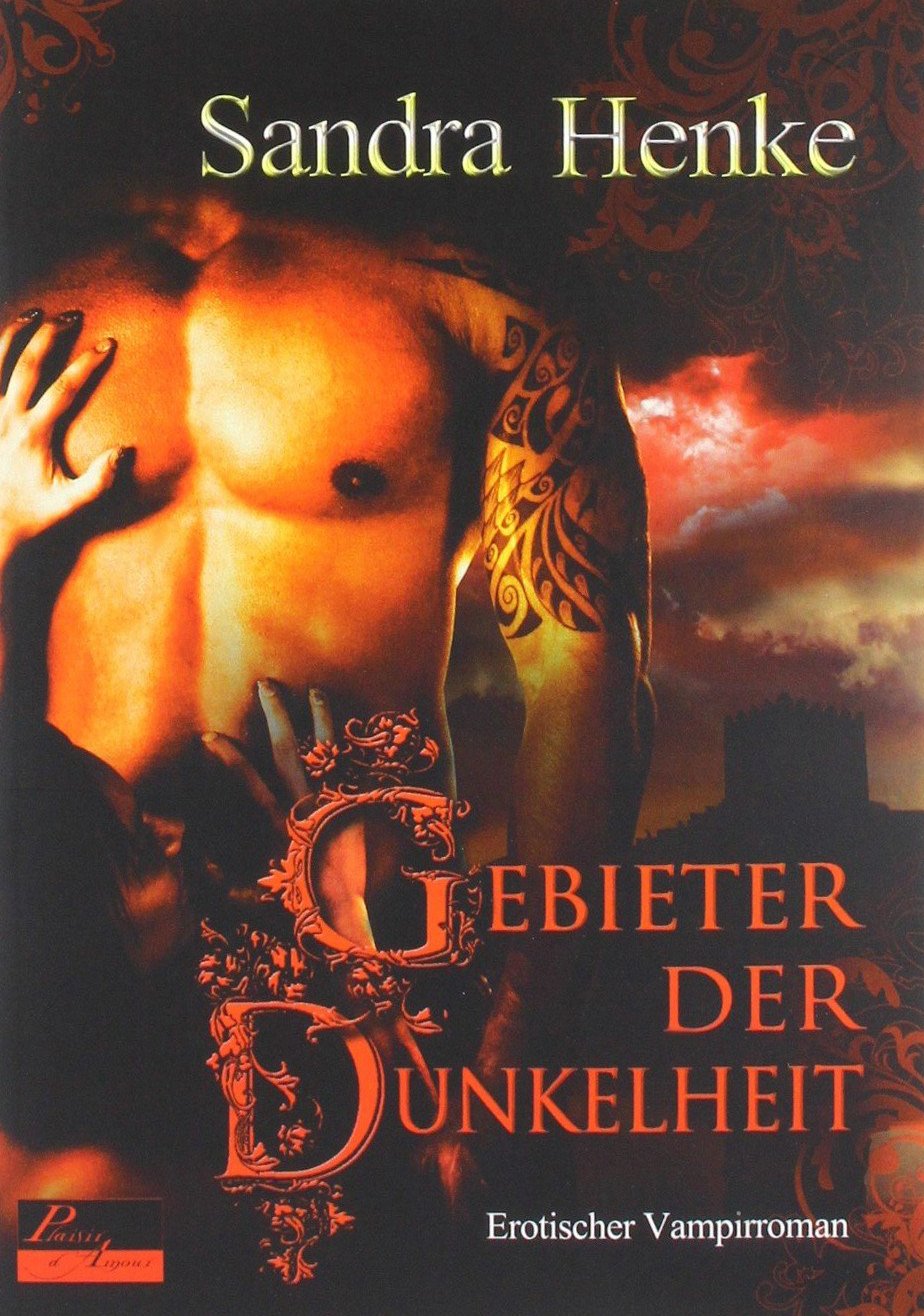 Gebieter der Dunkelheit: Erotischer Vampirroman Horror & Mystery
