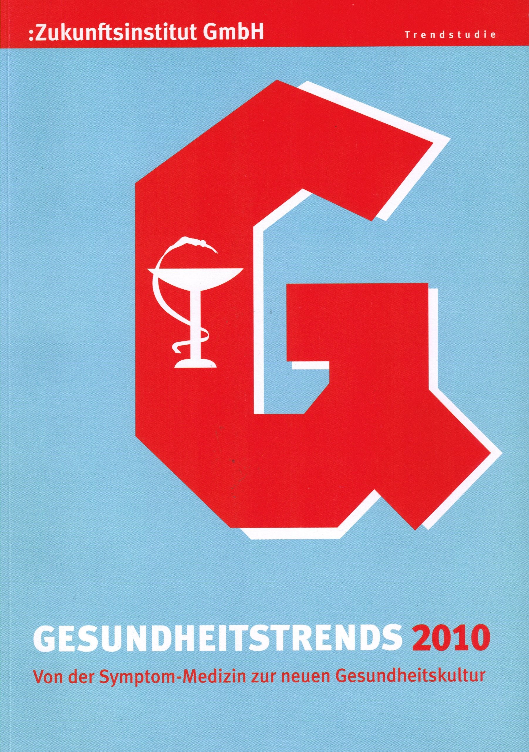 Gesundheitstrends 2010: Von der Symptom-Medizin zur neuen Gesundheitskultur Books