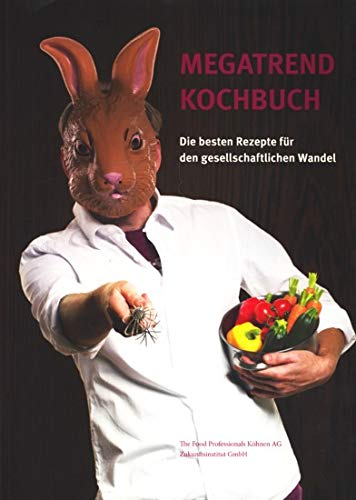 Megatrend Kochbuch: Die besten Rezepte für den gesellschaftlichen Wandel Leisure, Home & Garden