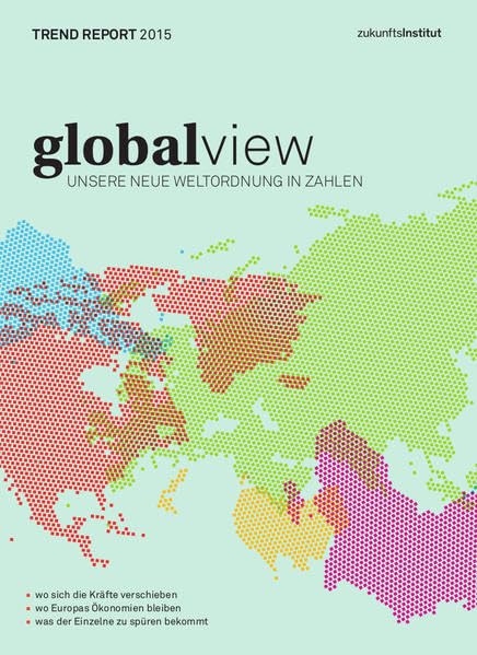 Trend Report 2015: Global View – Unsere neue Weltordnung in Zahlen Law