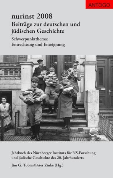 Nurinst. Beiträge zur deutschen und jüdischen Geschichte: Nurinst 2008. Beiträge zur deutschen und jüdischen Geschichte: Schwerpunktthema: Entrechtung und Enteignung: BD 2008 German history