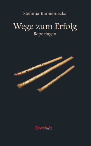 Wege zum Erfolg - Reportagen Fiction