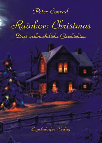 Rainbow Christmas - Drei weihnachtliche Geschichten Fiction